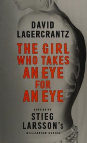 Front cover of The Girl Who Takes an Eye for an Eye by David Lagercrantz