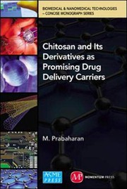 Front cover of Chitosan and its derivatives as promising drug delivery carriers by M. Prabaharan