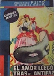 Front cover of El amor llegó tras el antifaz by Carmen Martel