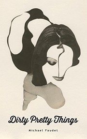 Cover of Dirty pretty things by Michael Faudet