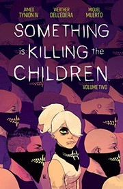 Front cover of Something is Killing the Children, Vol. 2 by James Tynion IV