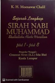 Front cover of Sejarah Lengkap Sirah Nabi Muhammad (S.A.W.) (Jilid 1 - 8) by K.H. Moenawar Chalil