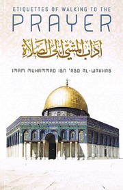 Front cover of Etiquettes of Walking to the Prayer by Imam Muhammad Ibn Abdul Wahhab at-Tamimi (Abridgement)