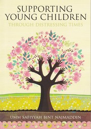Front cover of Supporting Young Children Through Distressing Times by Umm Safiyyan Najmaddin