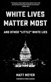 Cover of White Lives Matter Most by Matt Meyer