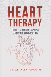 Front cover of Heart Therapy Forty Hadiths in Tazkiyah and Soul Purification by Ali Albarghouthi