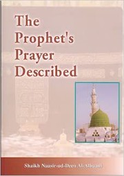 Front cover of The Prophet Prayer Described by Nassir-ud-Deen Al-Albaani