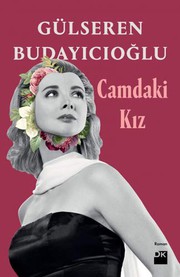 Front cover of Camdaki Kız by Gülseren Budayıcıoğlu