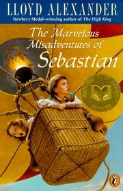 Front cover of The Marvelous Misadventures of Sebastian by Lloyd Alexander