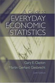 Cover of A guide to everyday economic statistics by Gary E. Clayton