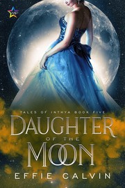 Front cover of Daughter of the Moon by Effie Calvin