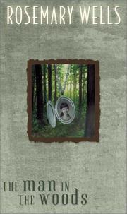 Front cover of The Man In the Woods by Rosemary Wells