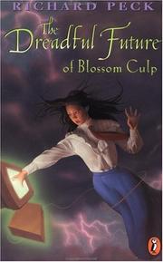 Front cover of The dreadful future of Blossom Culp by Richard Peck