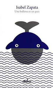 Front cover of Una ballena es un pais by Isabel Zapata