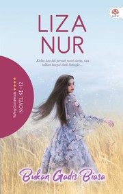 Front cover of Bukan Gadis Biasa by Liza Nur