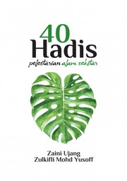 Front cover of 40 Hadis Pelestarian Alam Sekitar by Zaini Ujang