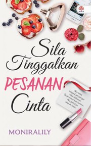 Front cover of Sila Tinggalkan Pesanan Cinta by Moniralily