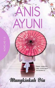Front cover of Mungkinkah Dia by Anis Ayuni