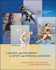 Cover of A history and philosophy of sport and physical education by Robert A. Mechikoff