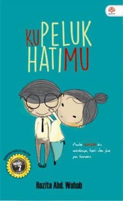 Front cover of Kupeluk Hatimu by Rozita Abd Wahab