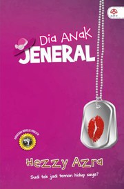 Front cover of Dia Anak Jeneral by Hezzy Azra