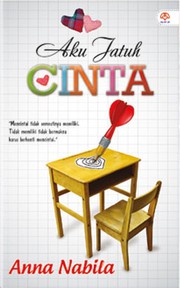 Front cover of Aku Jatuh Cinta by Anna Nabila