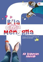Front cover of Bila Cinta Menggila by AD Rahman Ahmad