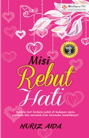 Front cover of Misi Rebut Hati by Nuriz Aida