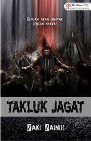 Cover of Takluk Jagat by Zaki Zainol