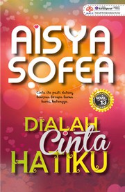 Cover of Dialah Cinta Hatiku by Aisya Sofea