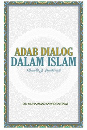 Cover of Adab Dialog Dalam Islam by Muhammad Sayyid Tantawi