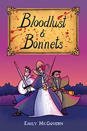 Front cover of Bloodlust and Bonnets by Emily McGovern