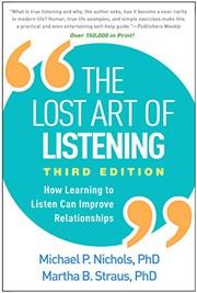 Cover of The Lost Art of Listening, Third Edition by Michael P. Nichols