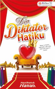 Front cover of Dia Diktator Hatiku by Nazihatul Hanan