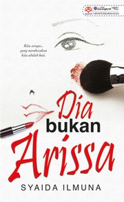 Cover of Dia Bukan Arissa by Syaida Ilmuna