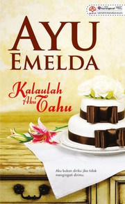 Front cover of Kalaulah Aku Tahu by Ayu Emelda