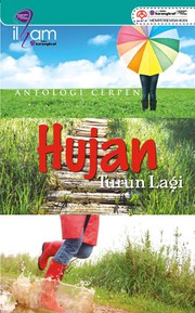 Front cover of Antologi Cerpen Hujan Turun Lagi by A.Darwisy