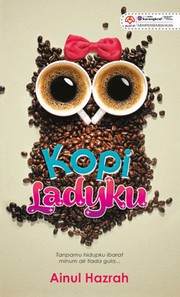 Front cover of Kopi Ladyku by Ainul Hazrah