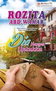 Front cover of Dia Hanya Untukku by Rozita Abd Wahab