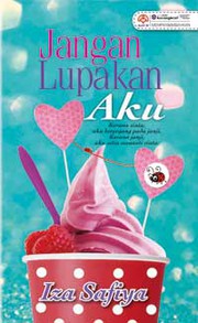 Front cover of Jangan Lupakan Aku by Iza Safiya