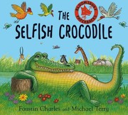 Cover of The Selfish Crocodile by Faustin Charles