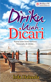 Cover of Diriku Usah Dicari by Irda Haleeda