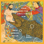 Front cover of Then the Fish Swallowed Him by Amir Ahmadi Arian