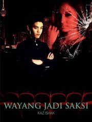Cover of Wayang Jadi Saksi by Kaz Ishak