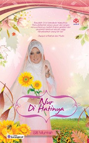 Front cover of Nur Di Hatinya by Siti Munirah