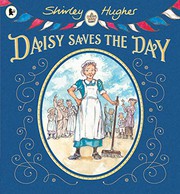 Front cover of Daisy Saves The Day by Shirley Hughes