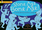 Cover of Stone Age, Bone Age! by Mick Manning