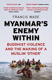 Cover of Myanmar's Enemy Within by Francis Wade