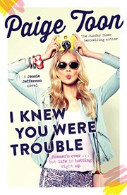 Front cover of I Knew You Were Trouble by Paige Toon