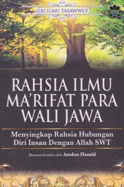 Front cover of Rahsia Ilmu Ma’rifat Para Wali Jawa by Amdan Hamid